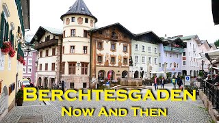 Berchtesgaden and surroundings Bavaria  Now And Then [upl. by Lin957]