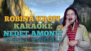 Nedet Amonit Nepi Alam Song Karaoke  Robina Kropi [upl. by Eicart719]