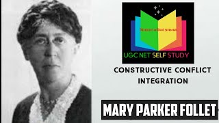 Mary Parker Follett  Constructive Conflict Domination compromise and integration public admin [upl. by Brietta]