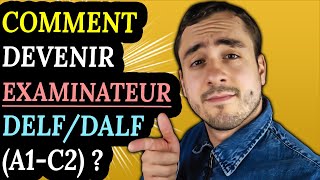 Prof de FLE  Comment devenir examinateur DELF  DALF  guide complet [upl. by Breen827]