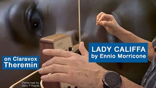 Theremin IRENES THEME  LA CALIFFA by Ennio Morricone Performed on Moog Claravox by Gary P Hayes [upl. by Kurtzman]