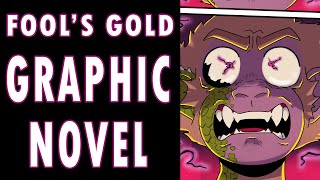 Fools Gold IS A GRAPHIC NOVEL [upl. by Enawtna]