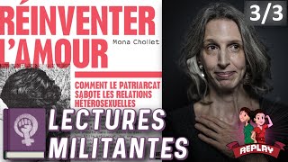 Lectures Militantes quotRéinventer lamourquot de Mona Chollet Partie 1 [upl. by Donela]