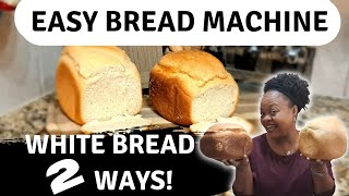 Easy Bread Machine White Bread Two Ways [upl. by Nnaeinahpets]