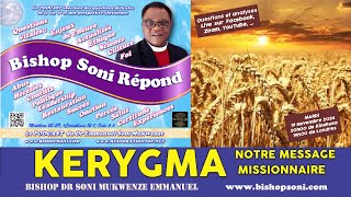 BISHOP SONI REPOND KERYGMA le Message du missonnaire [upl. by Engen542]