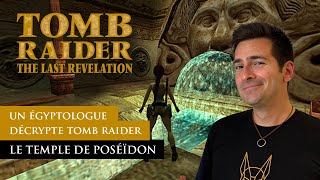 Un égyptologue décrypte Tomb Raider 4  niveau 13  Le Temple de Poséidon [upl. by Chew]