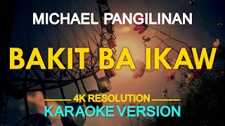 Bakit Ba Ikaw Karaoke  Michael Pangilinan [upl. by Chrysler]