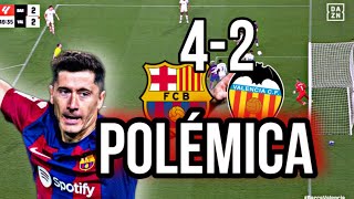 Barcelona 42 Valencia polémica arbitral y Lewandoski el MVP [upl. by Solange43]