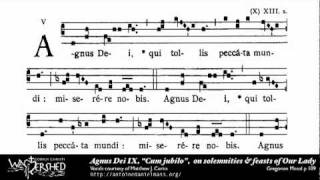 Agnus Dei IX from Mass IX Gregorian Chant [upl. by Leiba212]