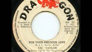 Vic Taylor  For Your Precious Love [upl. by Colvin391]