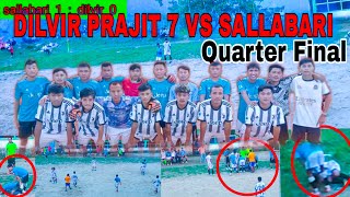 SALLABARI CHONGTONG VS PRAJIT 7 DILBIR QUARTER FINAL  Dilvir vs Sallabari Inter Ward Football Match [upl. by Elburr210]