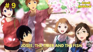 Josee the Tiger and the Fish in Hindi part 09 anime movie film [upl. by Cynara]