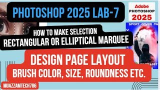 Photoshop 2025 Lab7  Ways to make Selection  Brush tool size roundness angle color spacing [upl. by Akeimat]