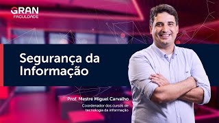 Segurança da Informação  Graduação Gran Faculdade [upl. by Nameloc144]