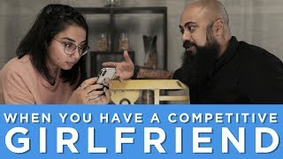 When You Have A Competitive Girlfriend  MostlySane [upl. by Rydder]