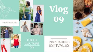 VLOG 09  Inspirations estivales  Couture et tricot [upl. by Ammeg430]