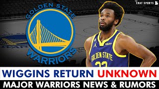 MAJOR Warriors News Andrew Wiggins OUT INDEFINITELY  Has Moody Cracked The Warriors Rotation [upl. by Anaujal]