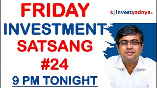 FRIDAY INVESTMENT SATSANG 24  9 PM TONIGHT [upl. by Herbst]