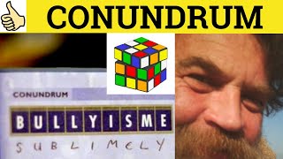 🔵 Conundrum  Conundrum Meaning  Conundrum Examples  Conundrum Definition [upl. by Mussman33]