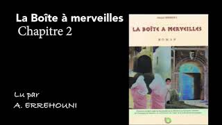 La Boîte à merveilles Livre audio Chapitre 2 [upl. by Macrae152]