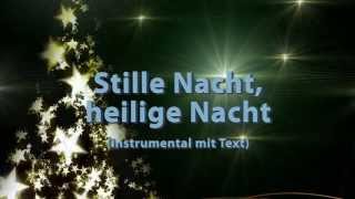 Stille Nacht Heilige Nacht instrumental  mit Text [upl. by Gorlicki]