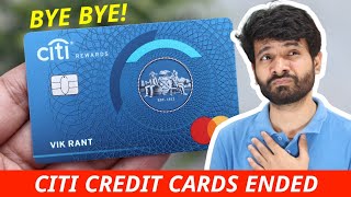 Citi Bank Credit Cards ENDED  Very Bad News 😢😢 [upl. by Malinde]