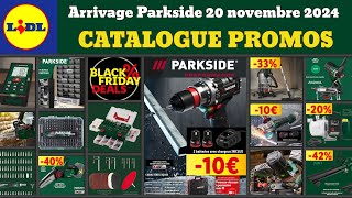 catalogue LIDL parkside du 20 novembre ✅ Arrivage bricolage parkside performance 🔥Promos SilverCrest [upl. by Astiram]