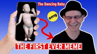 I Accidentally Made The Worlds First Meme Dancing Baby [upl. by Seel]