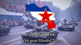 “Uz Maršala Tita”  Yugoslavian Patriotic Song [upl. by Town136]