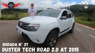 Duster Tech Road 20 AT 2015  Bom custobenefício mas é melhor ir de câmbio manual  Rodada Nº 37 [upl. by Orrin]