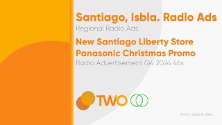 New Santiago Liberty Store Panasonic Christmas Promo Radio Ad Q4 2024 46s Santiago Isabela [upl. by Ahsiuqel]