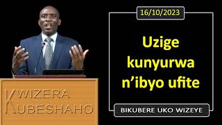 UZĪGE KUNYURWA NIBYO UFITE Bikubere uko wizeye  Pastor UWAMBAJE Emmanuel  16102023 [upl. by Alleacim]