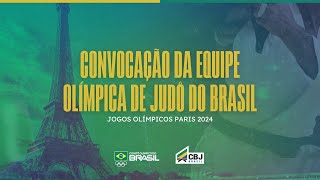 CONVOCAÇÃO DA EQUIPE OLÍMPICA DE JUDÔ DO BRASIL  PARIS 2024 [upl. by Hoffert]