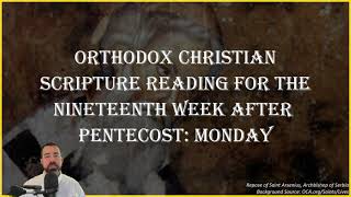 Nineteenth Week After Pentecost Monday  Hebrews 917 amp Luke 103842112728  October 28 2024 [upl. by Eillat]