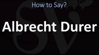 How to Pronounce Albrecht Durer [upl. by Irek]