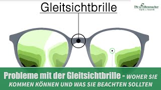 Probleme mit der Gleitsichtbrille WOHER SIE KOMMEN KÖNNEN UND WAS SIE BEACHTEN SOLLTEN [upl. by Nnaael]