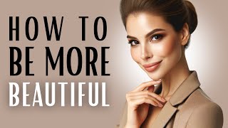 How to Be More Beautiful  8 TRICKS to Look More ATTRACTIVE Instantly [upl. by Magavern]