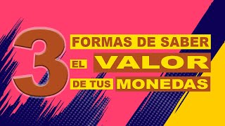 3 formas de saber EL VALOR DE TU MONEDA Y PODER VENDERLA [upl. by Atinrahc561]