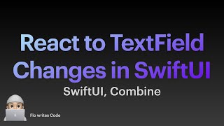 Observe TextFields in SwiftUI  React to Changes  SwiftUI Combine [upl. by Neilla]