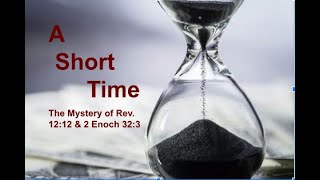 A Short Time Mystery of Revelation 1212 amp 2 Enoch 323 [upl. by Austreng940]