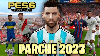 PES 6 PARCHE AL 2023 THE DEN PATCH  LIGA ARGENTINA [upl. by Adey11]