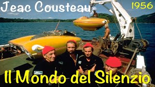 Il Mondo del Silenzio  JCousteau DOCUMENTARIO INTEGRALE 1956 [upl. by Odrareg317]