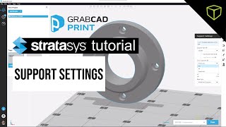 Stratasys GrabCAD Print  Support Settings for FDM [upl. by Kealey]