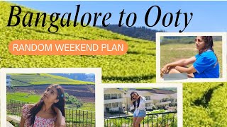 Bangalore to Ooty Trip Vlog  Ooty Market  Weekend gateway from Bangalore  Ooty food [upl. by Bolte]