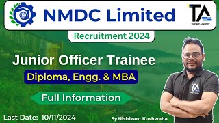 NMDC Recruitment 2024 for Junior Officer Trainee Diploma Engineering amp MBAFull Information [upl. by Holzman]