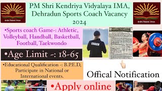 PM Shri Kendriya Vidyalaya IMA Dehradun Sports Coach Vacancy 2024 Kvs Sports coach Bharti 2024 [upl. by Valery]