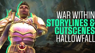 Hallowfall Cinematic Journey  All Cutscenes amp Storylines  The War Within Campaign  WoW [upl. by Nnagrom675]