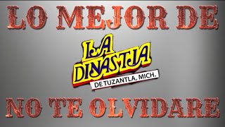 La Dinastia De Tuzantla NO TE OLVIDARE [upl. by Sirob252]