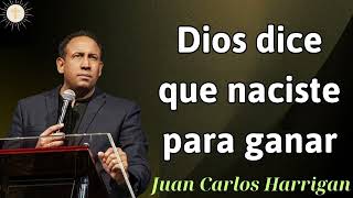 Dios dice que naciste para ganar  Pastor Juan Carlos Harrigan 2024 [upl. by Judy350]