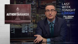 S5 E30 Authoritarianism amp Season 5 Finale Last Week Tonight with John Oliver [upl. by Enelyam278]